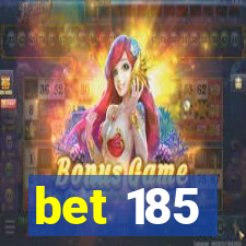 bet 185